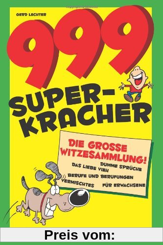 999 Super-Kracher: Die große Witze-Sammlung